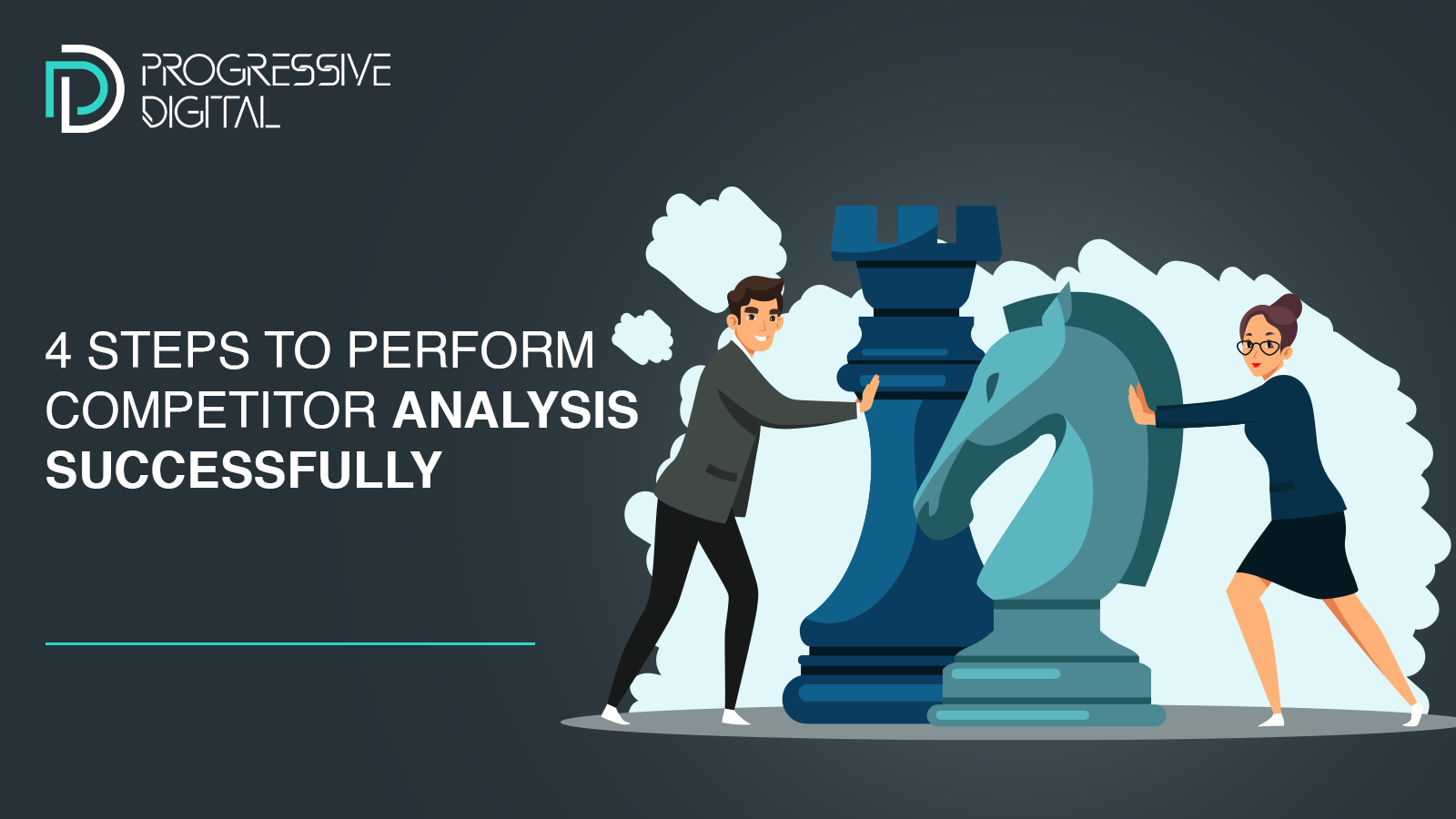 4 steps to perform competitor analysis successfully